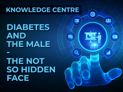 Diabetes and the Male - the NOT so hidden face