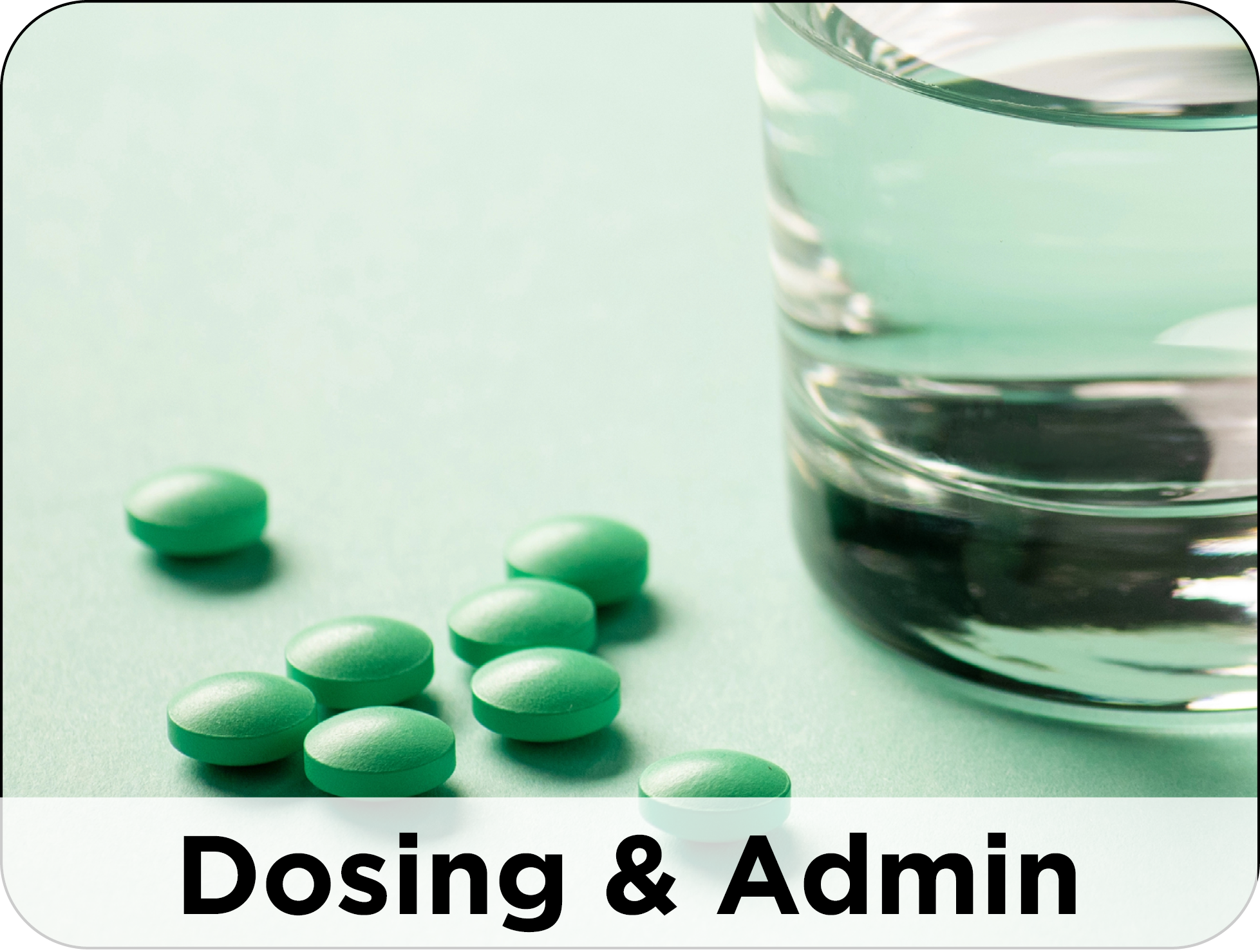 Dosing & Administration